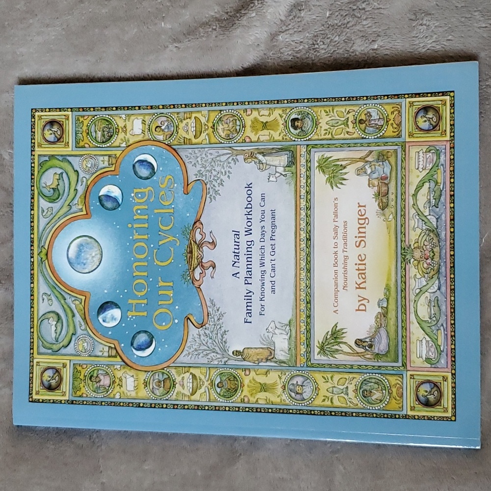 Honoring Our Cycles A Natural Family Planning Workbook Katie Singer Book